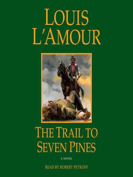 Title details for The Trail to Seven Pines by Louis L'Amour - Available